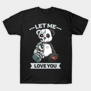 Cute Panda Bear Scary Robot Cybernetic Animal Lover T-Shirt